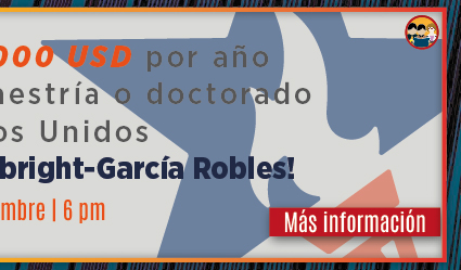 Becas Fulbright-García Robles: Requisitos y casos de éxito (Más información)